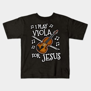 I Play Viola For Jesus Church String Musician Kids T-Shirt